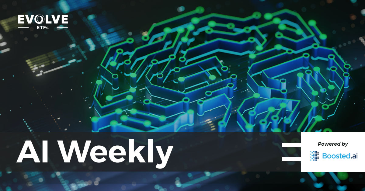 AI Weekly Insights | Evolve Artificial Intelligence Fund | ARTI ETF