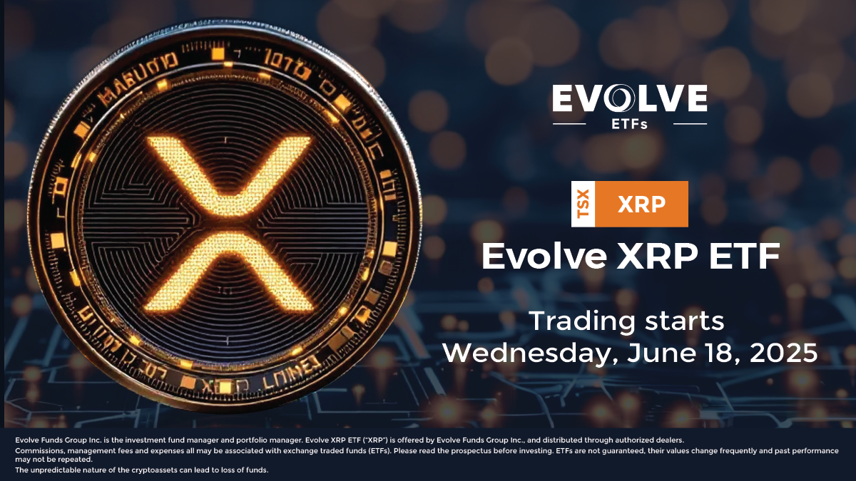 Evolve XRP ETF Begins Trading Today on TSX - Evolve ETFs
